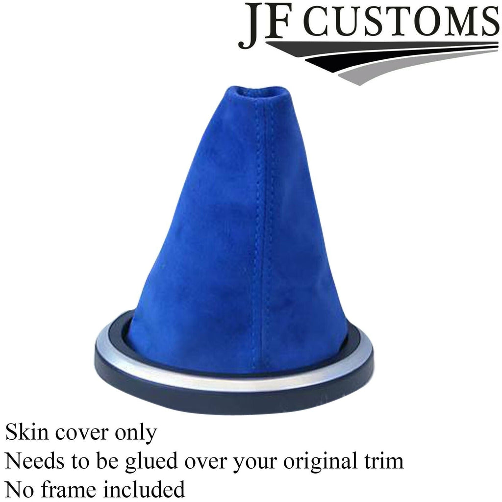FITS FORD FIESTA MK6 GEAR GAITER BLUE SUEDE QUALITY 02-08 CUSTOM NEW MADE IN UK