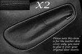 BLACK STITCH FITS PEUGEOT 206 3 DOOR 98-10 2X REAR DOOR CARD LEATHER COVERS ONLY