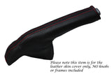 RED STITCH LEATHER SKIN HANDBRAKE GAITER FITS HONDA JAZZ 2008-2014 CUSTOM NEW