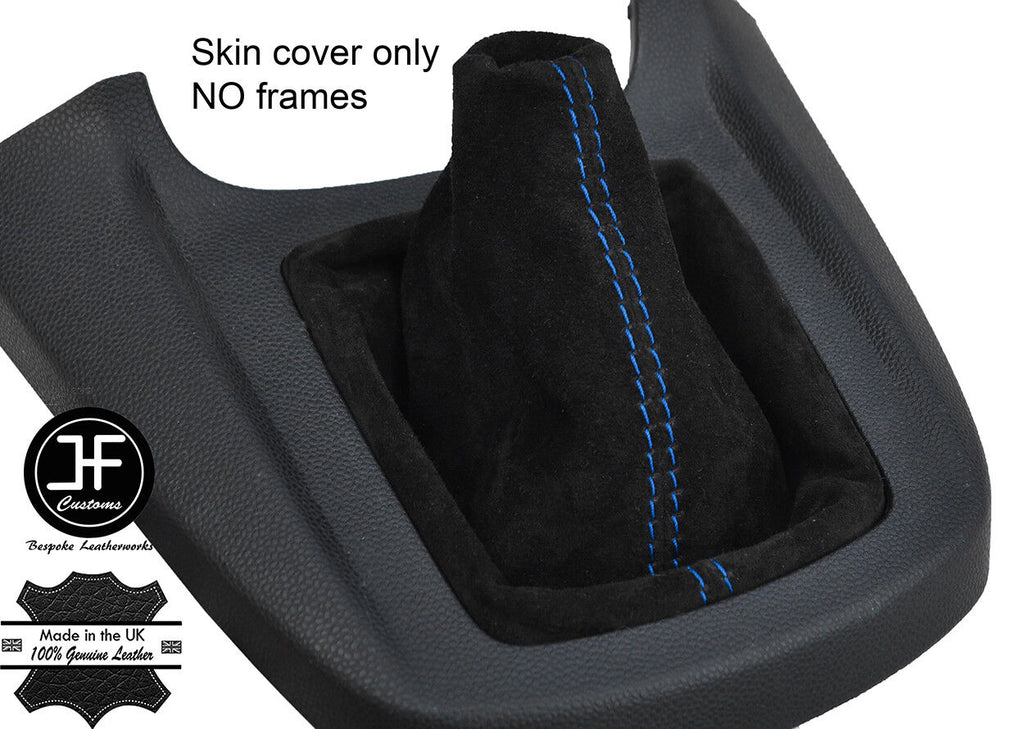 BLUE STITCHING GENUINE SUEDE MANUAL GEAR GAITER FITS FORD FIESTA MK7 2008-2013