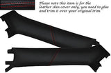 RED STITCHING FITS DAIHATSU COPEN 2003+ 2X WINDSCREEN PILLAR LEATHER COVERS ONLY