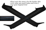 BLUE STITCH FITS LOTUS ELAN M100 89-95 2X WINDSCREEN A PILLAR LTHR SKIN COVERS