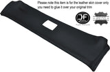 BLACK STITCH TOP REAR ROOF PANEL LEATHER COVER FITS HONDA ACURA NSX TARGA 90-05
