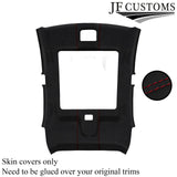 DARK RED STITCH LUXE SUEDE SUNROOF HEADLINER COVER FITS HONDA CIVIC MK9 12-15