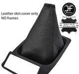 BLACK & BLACK TOP GRAIN LTHR GEAR GAITER FITS FORD SIERRA RS COSWORTH 4X4 87-93