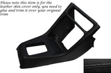 BLACK STITCH CENTRE CONSOLE GEAR SURROUND LEATHER COVER FITS HONDA CRX 89-92