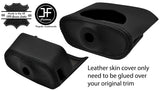 BLACK STITCH STEERING SHROUD COLUMN LEATHER COVER FOR SCIMITAR SE4 COUPE
