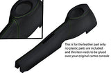 green stitching FITS LOTUS EXIGE/ELISE MK2 03-09 CENTRE CONSOLE TUNNEL COVER