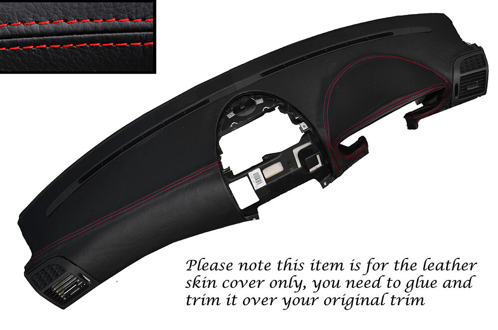 RED STITCH DASH DASHBOARD LEATHER SKIN COVER FITS MERCEDES E CLASS W211 02-09