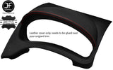 RED STITCH INSTRUMENT CLUSTER HOOD LEATHER COVER FITS SUZUKI SWIFT 2010-2016