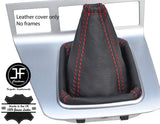 RED STITCHING TOP GRAIN MANUAL GEAR GAITER FITS FORD MONDEO MK3 2003-2006
