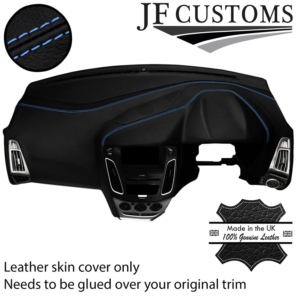 L BLUE STITCH ITALIAN LEATHER DASH DASHBOARD COVER FOR FORD FOCUS MK3 11-18