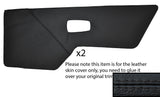 BLACK STITCH 2X REAR DOOR CARD TRIM LEATHER SKIN COVERS FITS AUDI 100 C2 76-82