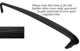 BLACK STITCH TOP DASH DASHBOARD LEATHER SKIN COVER FITS PONTIAC BONNEVILLE 1967