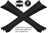 BLACK STITCH 2X A PILLAR REAL LEATHER COVERS FITS MERCEDES E CLASS W211 02-08