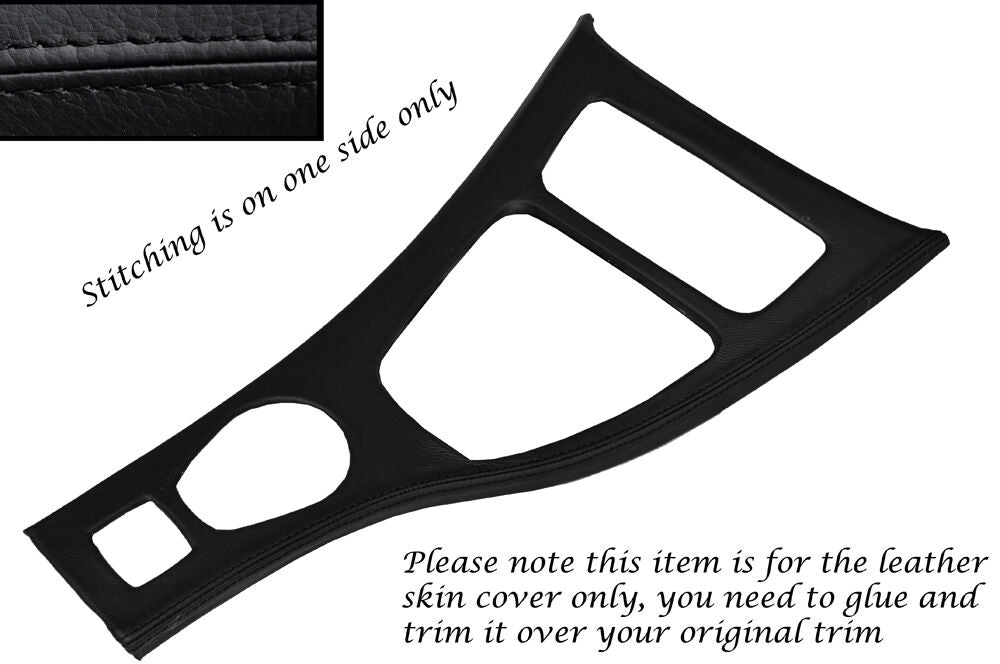 BLACK STITCH CENTRE CONSOLE TRIM LEATHER COVER FITS BMW E93 CONVERTIBLE 06-12