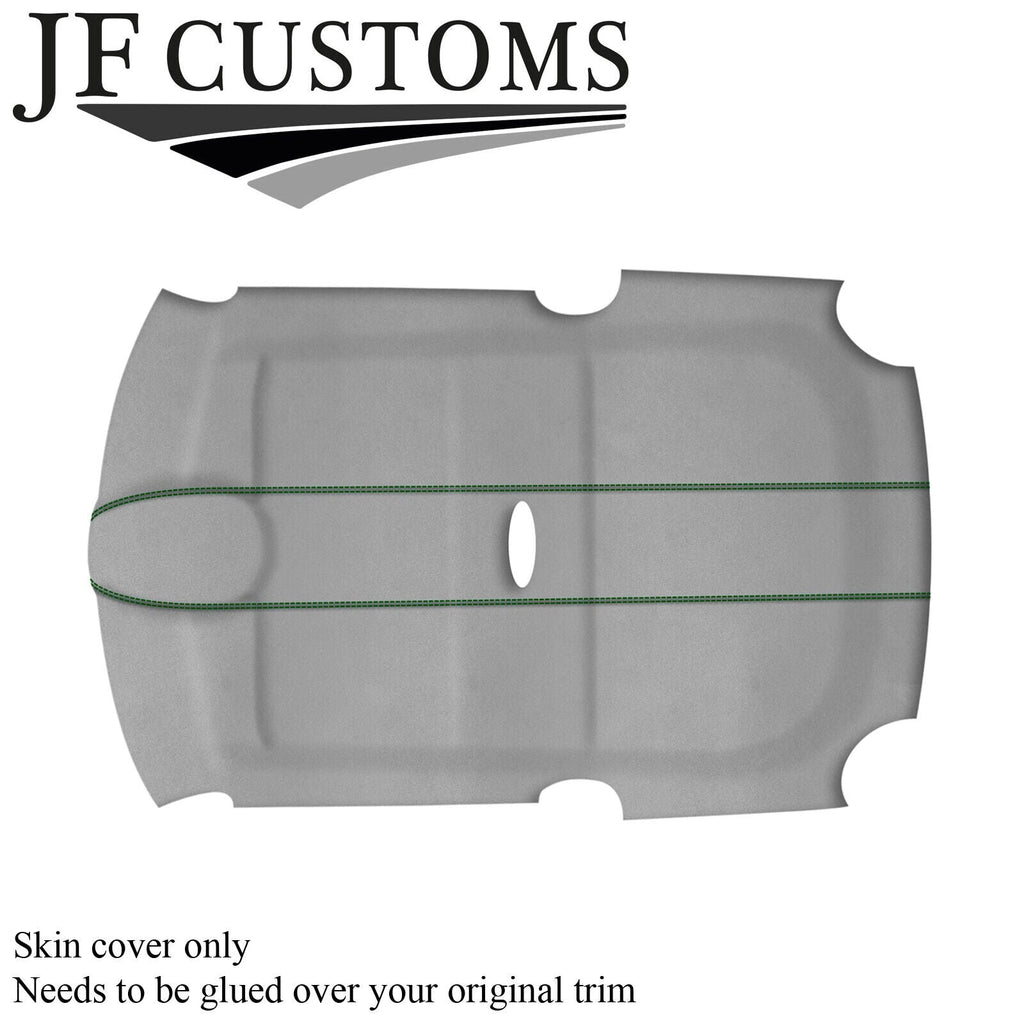 D GREEN STITCH L GREY SUEDE ROOF HEADLINER COVER FOR BMW MINI R50 R53 01-06
