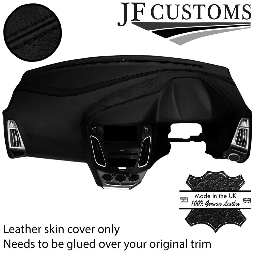 BLACK STITCH ITALIAN LEATHER DASH DASHBOARD COVER FOR FORD FOCUS MK3 11-18