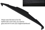 BLACK STITCHING TOP DASH DASHBOARD LEATHER SKIN COVER FITS AUSTIN 1100 1300