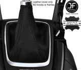 BLACK & BLACK REAL LEATHER MANUAL GEAR GAITER FITS FORD MONDEO MK5 2014-2017