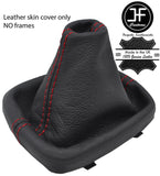 RED STITCH TOP GRAIN REAL LEATHER MANUAL GEAR GAITER FITS AUDI A1 2011-2017