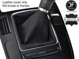 BLACK STITCH TOP GRAIN REAL LEATHER MANUAL GEAR GAITER FOR AUDI A4 B8 2008-2015