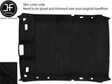 BLACK STITCH LINER ROOF HEADLINING LUXE SUEDE COVER FOR BMW 3 E36 92-98 COUPE