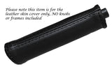 BLACK STITCH HANDBRAKE HANDLE LEATHER SKIN COVER FITS CITROEN BERLINGO 08-13