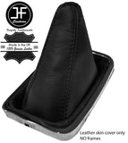 BLACK STITCH TOP GRAIN LEATHER MANUAL GEAR GAITER FITS PEUGEOT 607 2000-2008