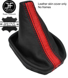 BLACK & RED STRIPE REAL LEATHER MANUAL GEAR GAITER FOR FORD B MAX B-MAX 12-18