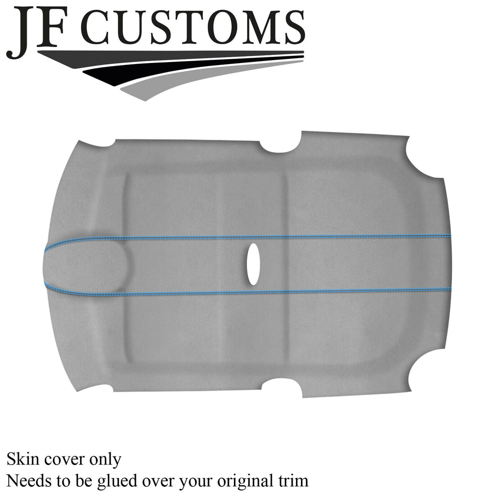L BLUE STITCH L GREY SUEDE ROOF HEADLINER COVER FOR BMW MINI R50 R53 01-06