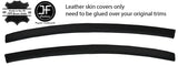 BLACK STITCH 2X FRONT DOOR TRIM LEATHER COVERS FOR BMW 3 E90 SALOON 06-13