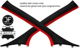 BLACK RED 2X A PILLAR REAL LEATHER COVERS FITS NISSAN NV300 NV 300 15-19