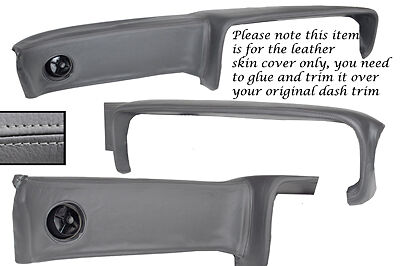 GREY LEATHER FITS FORD CAPRI MK2 MK3 DASH DASHBOARD LEATHER COVER ONLY