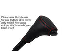 RED STITCH FITS  FORD FIESTA MK5 1995-2001 AUTO KNOB LEATHER COVER ONLY