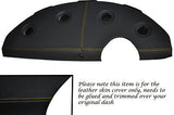 YELLOW STITCH FITS VAUXHALL OPEL VX220 VX 220 00-05 DASH DASHBOARD LEATHER COVER