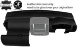 BLACK & BLACK REAL LEATHER DASH DASHBOARD COVER FITS NISSAN NAVARA D40 2006-15