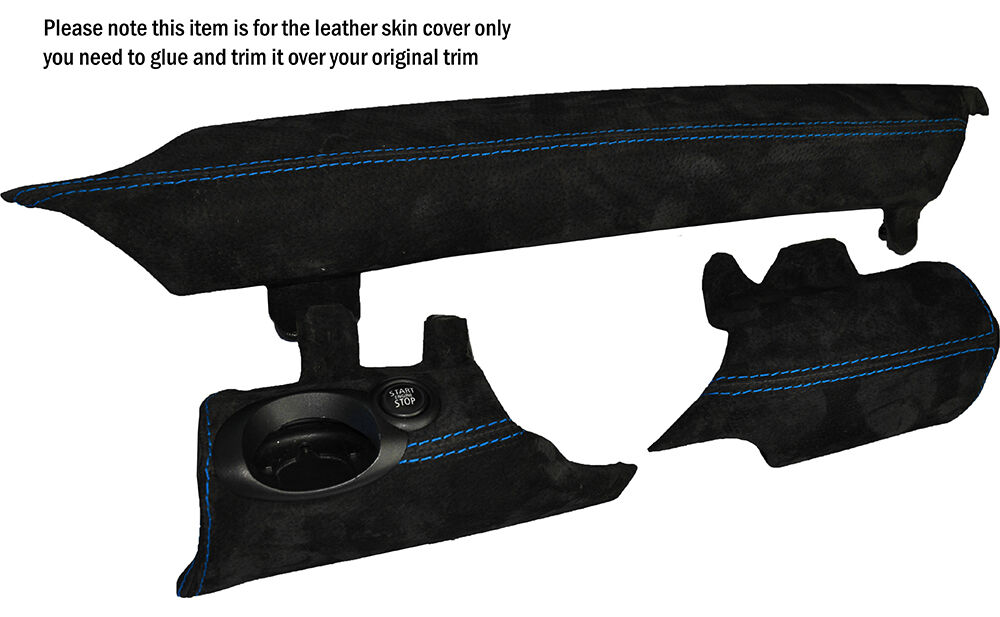BLUE STITCH 3 PIECE LOWER DASH TRIM SUEDE SKIN COVERS FITS BMW MINI R56 07-14