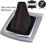 RED STITCHING REAL SUEDE MANUAL GEAR GAITER FOR FORD FOCUS MK2 2008-2011