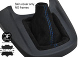 BLUE STITCHING GENUINE SUEDE MANUAL GEAR GAITER FITS FORD FIESTA MK7 2008-2013