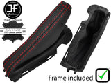 RED STITCH LEATHER HANDBRAKE GAITER & PLASTIC FRAME FOR FORD FOCUS FL 08-11
