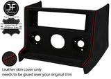 RED STITCHING CENTRE CONSOLE RADIO SURROUND LEATHER COVER FITS MG MGB STYLE 3