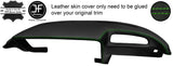 GREEN STITCHING DASH DASHBOARD REAL LEATHER COVER FITS OPEL GT CLASSIC 68-73
