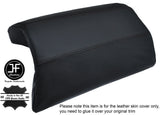 BLACK STITCH LEATHER REAR ARMREST COVER FITS BMW 3 SERIES E46 CONVERTIBLE 98-05
