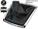 BLUE STITCH TOP GRAIN LEATHER GEAR GAITER FITS TOYOTA COROLLA VERSO 2004-2009