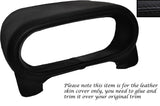 BLACK STITCH GAUGE HOOD SPEEDO LEATHER COVER FITS FORD FUSION 2 2002-2005