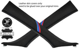 BLACK STITCH TRI STRIPE 2X A PILLAR LEATHER COVERS FOR BMW E60 E61 03-11