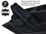 BLUE STITCH LEATHER SKIN HANDBRAKE GAITER FITS FORD TRANSIT CONNECT 2014-2016