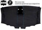 BLUE STITCH ROOF HEADLINING LUXE SUEDE COVER FOR VW T6 TRANSPORTER VAN 16-19 JF1