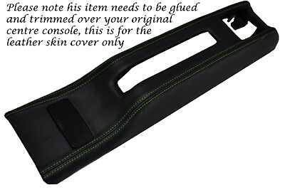 GREEN STITCH FITS MG ZR & ROVER 200 25 99-04 CENTRE CONSOLE TUNNEL LEATHER COVER